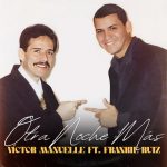 Víctor Manuelle ft. Frankie Ruiz - Otra noche más